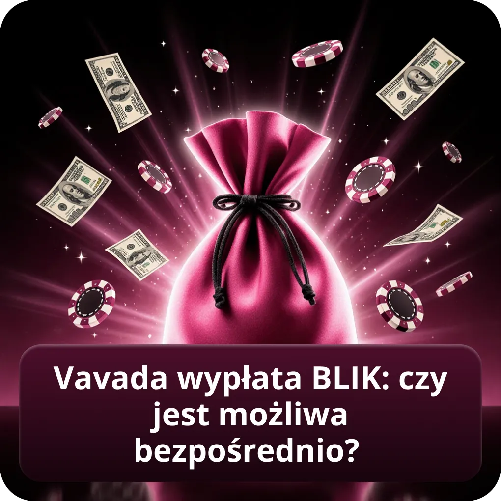 Vavada wypłata BLIK: czy jest możliwa bezpośrednio?