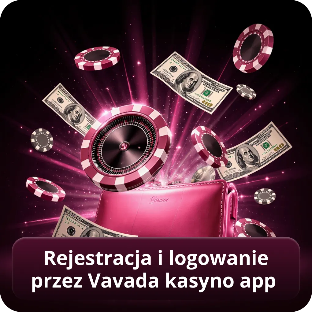 Rejestracja i logowanie przez Vavada kasyno app