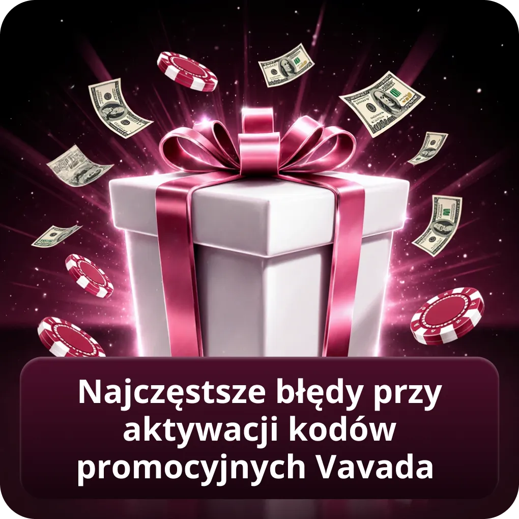 Najczęstsze błędy przy aktywacji kodów promocyjnych Vavada