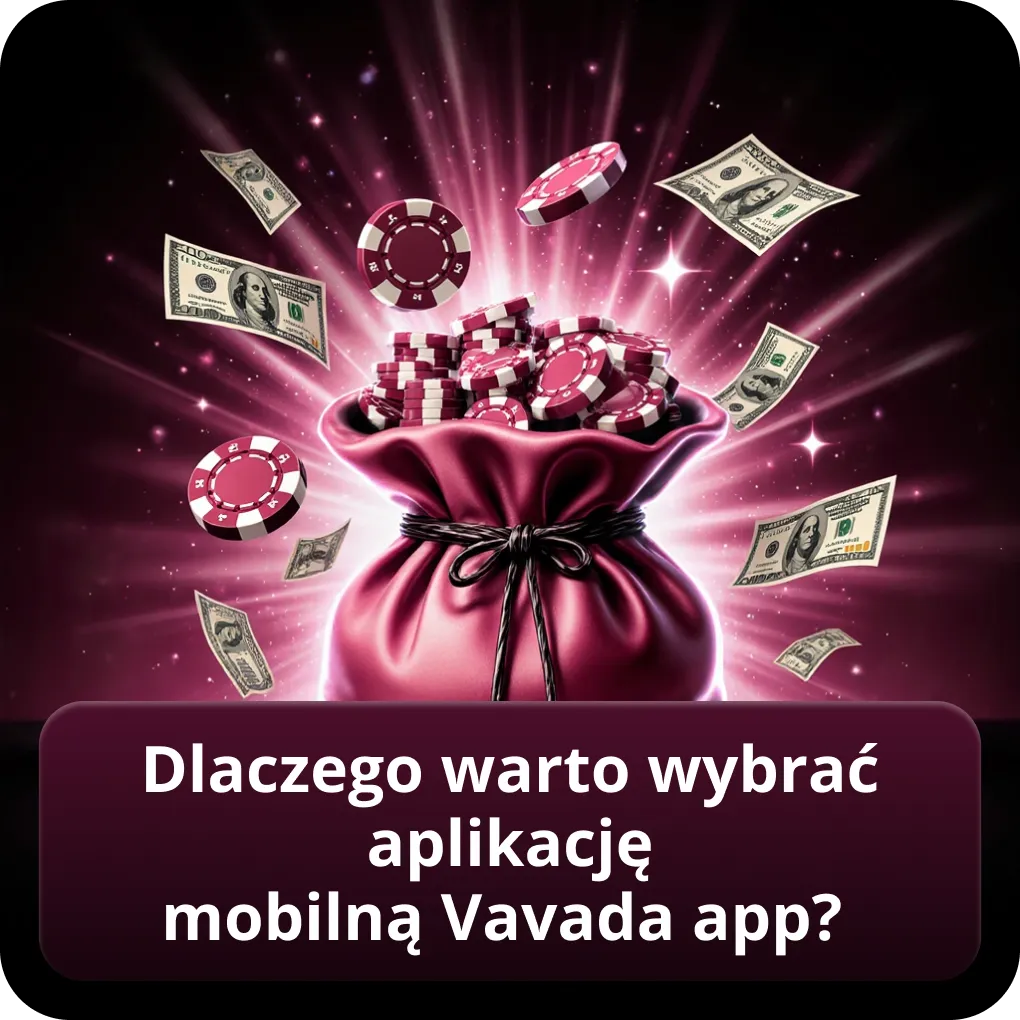 Dlaczego warto wybrać aplikację mobilną Vavada app?